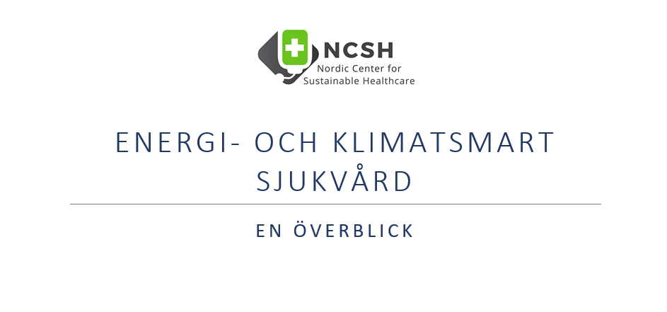 Global Energy- and Climate Smart Healthcare: An Overview 