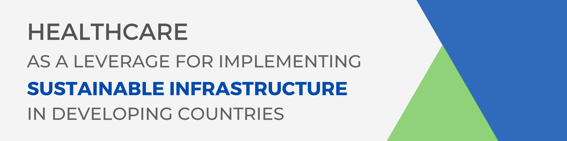 Healthcare as a leverage for implementing Sustainable Infrastructure in developing countries 6