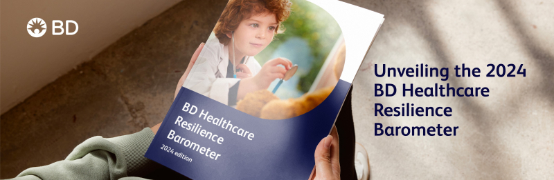 BD unveils the 2024 BD Healthcare Resilience Barometer